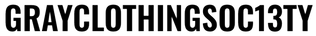 GRAYCLOTHINGSOCIETY - Home